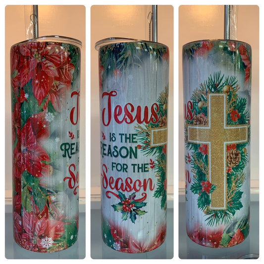 Jesus is the Reason For the Season Tumbler